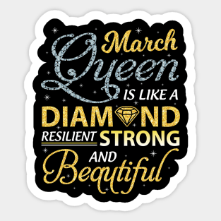 March Queen Resilient Strong And Beautiful Happy Birthday Sticker